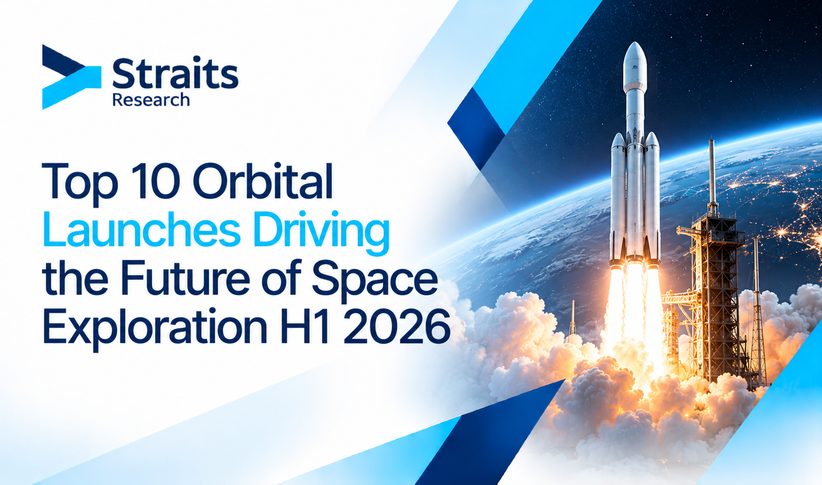 Top 10 Orbital Launches Driving the Future of Space Exploration H1 2026
