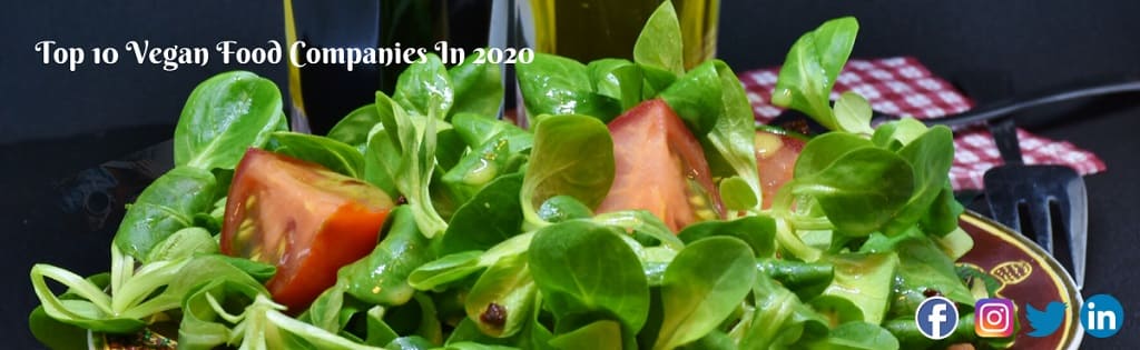 Top 10 Vegan Food Companies In The world In 2020
