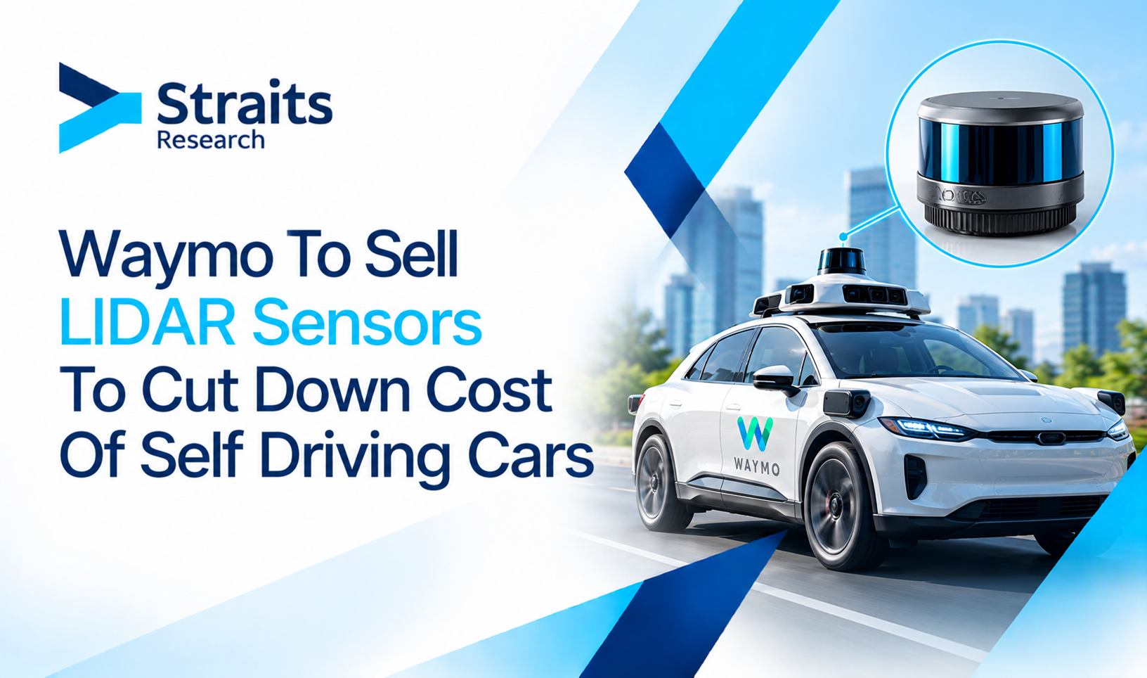 Waymo To Sell LIDAR Sensors To Cut Down Cost Of Self Driving Cars